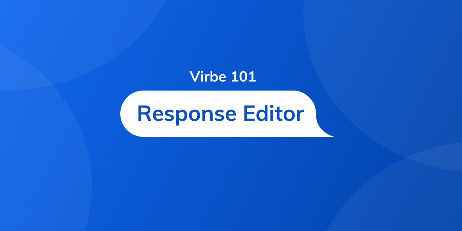 How to use Virbe Response Editor